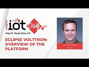 Eclipse VOLTTRON - Overview of the Platform | Eclipse IoT Day Santa Clara 2019