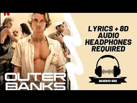 Outer Banks theme song | Left Hand Free LYRICS + 8D AUDIO (S1E1) soundtrack