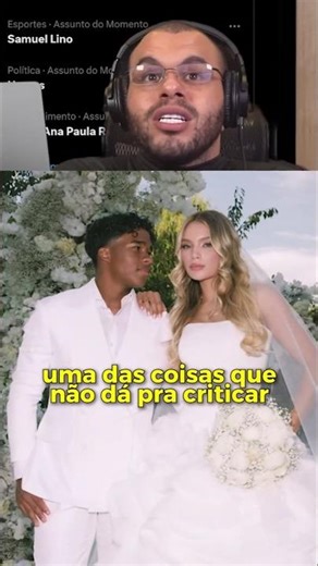 por isso não da pra criticar o endrick por ter casado cedo