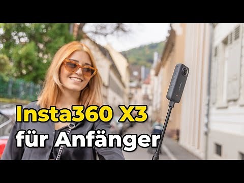 Insta360 X3 für Anfänger