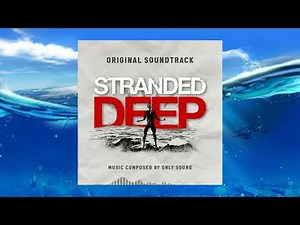 Stranded Deep OST - Gazing At The Horizon