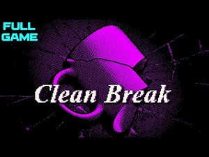 Clean Break | Full Game, All Achievements