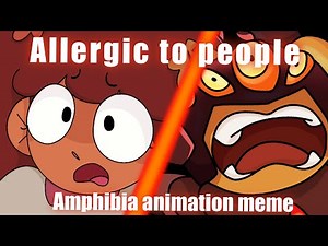 ALLERGIC TO PEOPLE// Amphibia animation meme // slight flash!