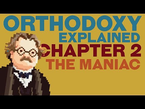 G.K. Chesterton's Masterpiece Explained - Orthodoxy (Chapter 2)