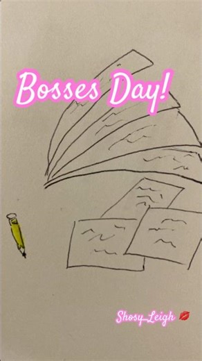 Bosses Day! Come See!