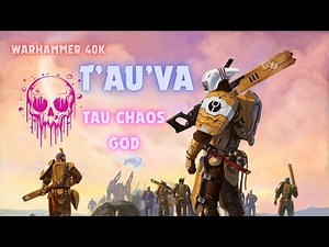 Warhammer 40k Lore The Chaos Goddess T'au'Va