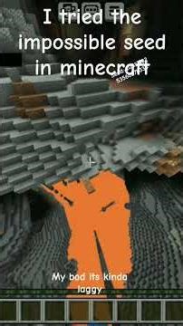 I tried the IMPOSSIBLE SEED in Minecraft