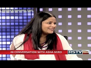 Asha Miró on Indian Standard Time