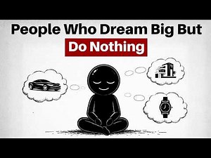 The Psychology of People Who Dream Big But Do Nothing