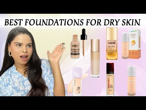 Best Foundation for Dry Skin – Glow + Hydration + Coverage | Top 6 Picks #dryskinfoundation #makeup