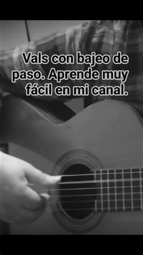 VALS CON BAJEO DE PASO. COVER. GUITARRA FÁCIL PARA TODOS.