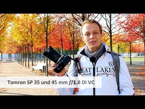 Tamron SP 35 mm & SP 45 mm f/1.8 - Die neue SP-Serie im Test [Deutsch]