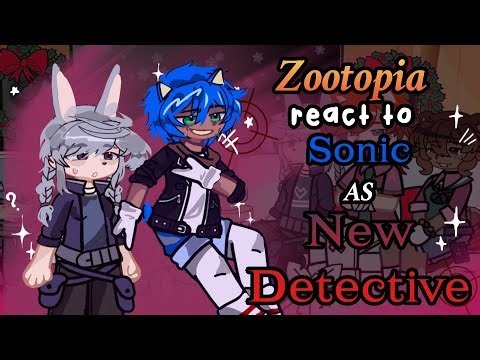 Zootopia React to Sonic As New Detective // Gacha React // Zootopia