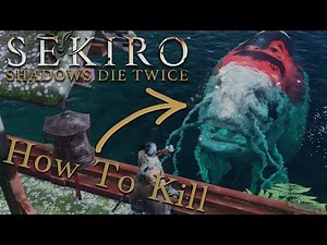 Sekiro: Shadows Die Twice | How to Kill The Great Colored Carp (Tutorial/Guide)