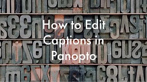 How to edit captions in Panopto