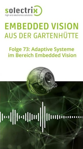 Embedded Vision aus der Gartenhütte - Folge 69