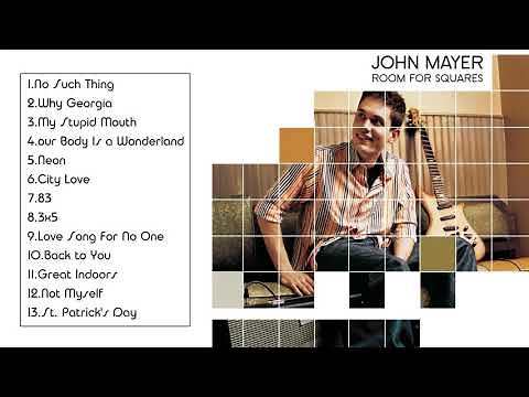 Room for Squares - John Mayer (Full Album 2001)