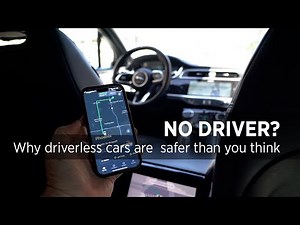 Why You Should Try Driverless Cars: The Safest Way to Travel