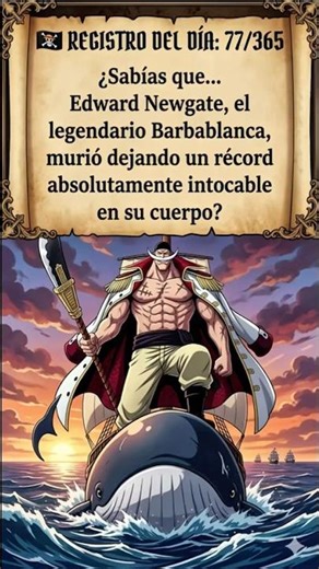 Día 77/365 🏴‍☠️ El récord intocable de Barbablanca | Reto diario de One Piece 1 año