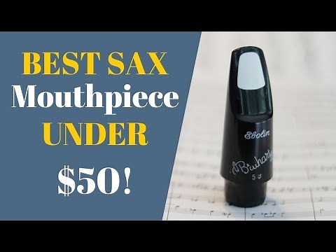 Best Sax Mouthpiece Under $50?