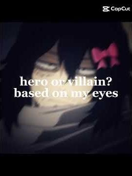 hero or villain base on my eyes #mha