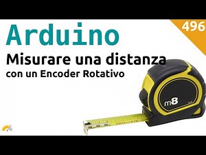 Misurare la distanza con un encoder rotativo e Arduino - Video 496