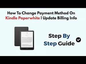 How To Change Payment Method On Kindle Paperwhite | Update Billing Info