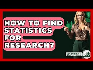 How To Find Statistics For Research? - The Friendly Statistician