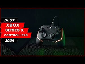 Top 4 Best Xbox Series X Controllers In (2025)