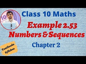 TN New Syllabus Class 10 Maths Chapter 2 Numbers and Sequences Example 2.53