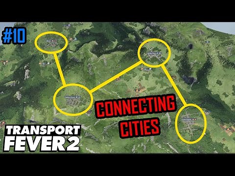 Connecting Cities! - Transport Fever 2