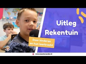 Uitleg Rekentuin door kinderen en hun leerkracht - Prowise GO in de praktijk