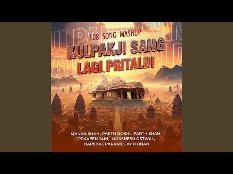 Kulpakji Sang Lagi Pritaldi (108 Song Mashup)