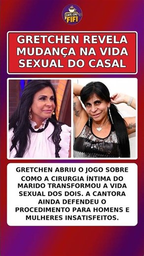 GRETCHEN REVELA MUDANÇA NA VIDA SEXUAL DO CASAL