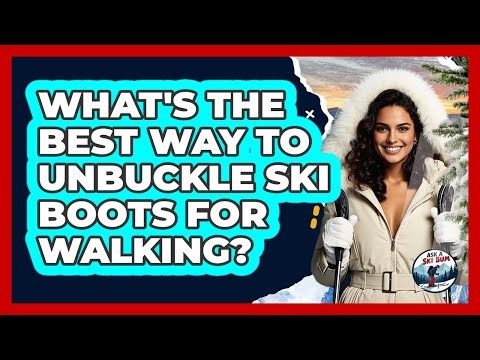 What's The Best Way To Unbuckle Ski Boots For Walking?