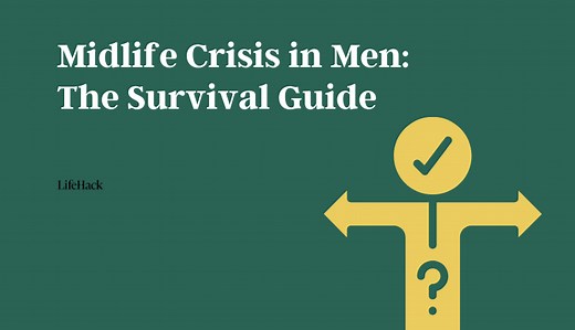 Midlife Crisis in Men: The Definitive Survival Guide - LifeHack