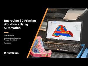 Improving 3D Printing Workflows Using Automation