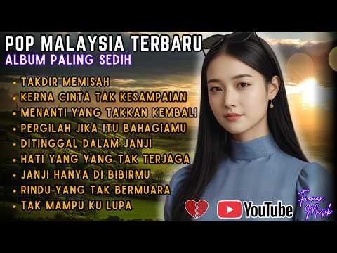 Pop Malaysia Terbaru 💔 Takdir Memisah Kita // Cocok Untuk Temani Aktivitas dan Santai ⭐