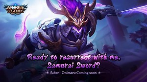 150K views · 119 shares | Ready to resurrect with me, Samurai Sword? Saber epic skin Onimaru will be available soon. Have a quick look at the teaser trailer now! #MobileLegendsBangBang #MLBBNewSkin | Mobile Legends: Bang Bang | Facebook