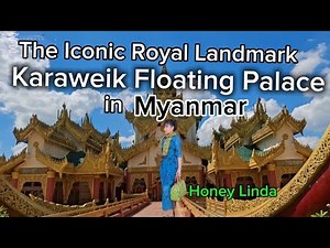 The Iconic Royal landmark Karaweik Floating Palace in Myanmar