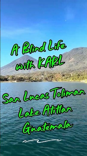 A Blind Life: Exploring San Lucas Tolimán at Lake Atitlán, Guatemala: #blindtraveler