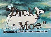 08. Dicky Moe - 1962 Traditional Animation Rembrandt Films Distributed by: Metro-Goldwyn-Mayer Cartoon Characters: Tom, Jerry, Sea Captain, Dicky Moe. Voice Actors: Allen Swift. Directed By Gene Deitch. Produced By William L. Snyder. Animated By Vaclav Bedrich. Written By Eli Bauer, Gene Deitch. Music: Steven Konichek. Originally Released in Jul, 1962 (Estimate). Originally Released Theatrically. Running Time: 7:05 minutes. Production Number: 408 TechniColor Czechoslovakia / U.S.A. | Worlds Bigg