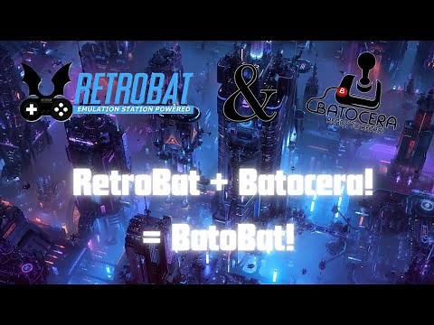 Batocera + RetroBat = BatoBat! :)
