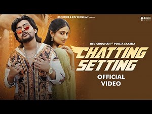 Chetting Setting (Official Video) Masoom Sharma | Dev Chouhan, Pooja Saxena | New Haryanvi Song 2025