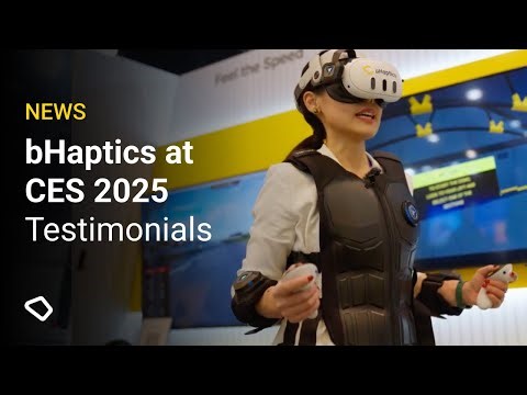 bHaptics at CES 2025: Testimonials