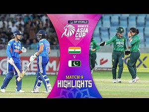 Match Highlights | Match 9 | India (W) v Pakistan (W) | DP World Women's Asia Cup 2026