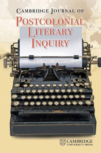 Cambridge Journal of Postcolonial Literary Inquiry | Cambridge Core