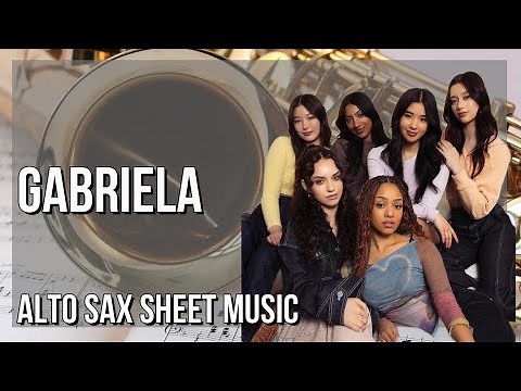 Alto Sax Sheet Music: How to play Gabriela by Katseye