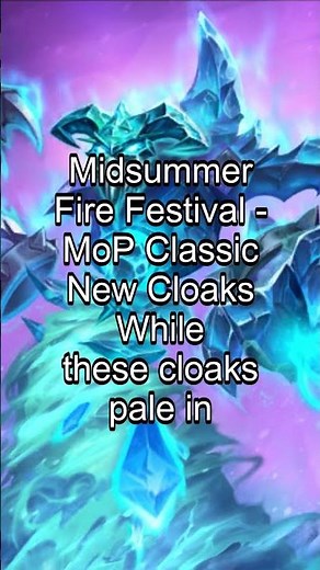 New ILvl 528 Cloaks Available During Midsummer Fire Festival - Mists of Pandaria Classic