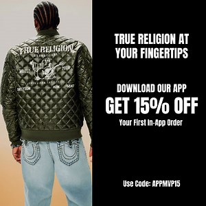 A mobile shopping experience that fits in our signature back pocket. Download the True Religion APP today and get 15% OFF. | True Religion